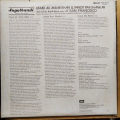 Ustad Ali Akbar Khan*, Pandit Ravi Shankar*, Ustad Alla Rakha* - Jugalbandi, Ustad Ali Akbar Khan & Pandit Ravi Shankar With Ustad Alla Rakha At San Francisco (Vinyl)