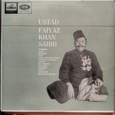 Ustad Faiyaz Khan Sahib - Ustad Faiyaz Khan Sahib (Vinyl)