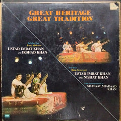 Ustad Imrat Khan*, Irshad Khan, Nishat Khan, Shafaat Miadaad Khan* - Great Heritage Great Tradition (Vinyl)