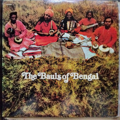 The Bauls Of Bengal - The Bauls Of Bengal (Vinyl)