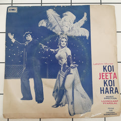 Laxmikant-Pyarelal - Koi Jeeta Koi Hara (45-RPM)