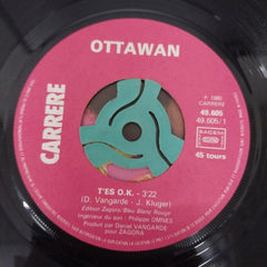 Ottawan - T'es O.K. / Comme Aux U.S.A. (45-RPM)