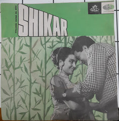 Shankar Jaikisan - Shikar (45-RPM)