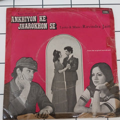 Ravindra Jain - Ankhiyon Ke Jharokhon Se (45-RPM)