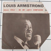 Louis Armstrong - Hello, Dolly! / Be My Life's Companion (45-RPM)