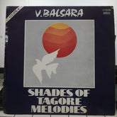 V. Balsara - Shades Of Tagore Melodies (Vinyl)