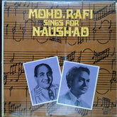 Mohammed Rafi - Sings For Naushad (Vinyl)