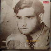 K. L. Saigal - The Legendary K. L. Saigal (Vinyl)