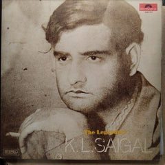 K. L. Saigal - The Legendary K. L. Saigal (Vinyl)