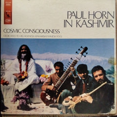 Paul Horn  - Cosmic Consciousness - Paul Horn In Kashmir (Vinyl)