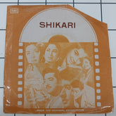 G. S. Kohli, Faruk Kaiser - Shikari (45-RPM)