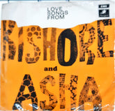 Kishore & Asha - Love Songs From Kishore And Asha (45-RPM)