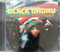 Black Uhuru – The Best Of Black Uhuru - - Guess Who's Coming To Dinner (CD)