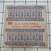 A. R. Kanchwala, Yusuf Azad Qawwal - A. R. Kanchwala / Yusuf Azad Qawwal (45-RPM)