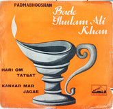 Bade Ghulam Ali Khan - Hari Om Tatsat (45-RPM)