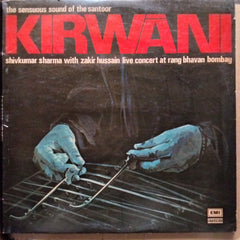 Shivkumar Sharma* With Zakir Hussain - KirwāNi (The Sensuous Sound Of The Santoor / Live Concert At Rang Bhavan Bombay) (Vinyl)