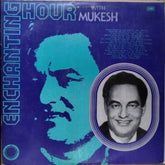 Mukesh - Enchanting Hour With Mukesh (Vinyl)