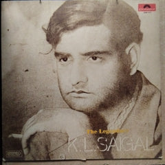 K. L. Saigal  - The Legendary K. L. Saigal (Vinyl)