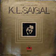 K. L. Saigal - The Legendary (Vinyl)