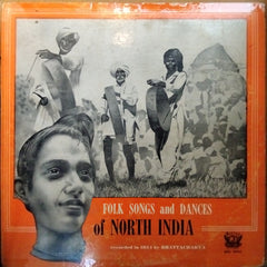 Deben Bhattacharya - Folk Songs And Dances Of North India (Vinyl)