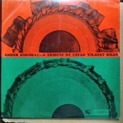 Ustad Vilayat Khan* – Ameer Khushau - A Tribute By Ustad Vilayat Khan (Vinyl)