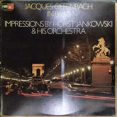 The Horst Jankowski - Jacques Offenbach In Paris-Impressions, By Horst Jankowski And His Orchestra (Vinyl)