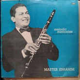 Master Ebrahim - Melodic Memories (Hit Film Tunes On The Clarionet) (Vinyl)