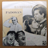 R. D. Burman / Naushad - Padosan / Kohinoor (45-RPM)