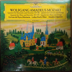 Wolfgang Amadeus Mozart - Gervase De Peyer, Lothar Koch, Amadeus-Quartett – Quintett FüR Klarinette Und Streicher A-Dur KV 581 - Quartett FüR Oboe Und Streicher F-Dur KV 370 (Vinyl)