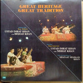 Ustad Imrat Khan*, Irshad Khan, Nishat Khan, Shafaat Miadaad Khan - Great Heritage Great Tradition (Vinyl)