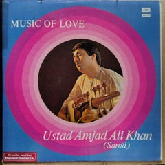 Ustad Amjad Ali Khan* - Music Of Love (Vinyl)