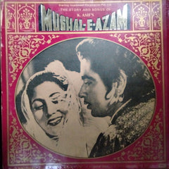 Naushad, Shakeel Badayuni - The Story And Songs Of K. Asif'S Mughal-E-Azam (Vinyl)