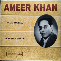 Ameer Khan* - Raga Marwa / Darbari Kanada (Vinyl)