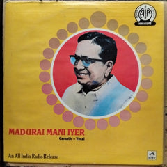 Madhurai Mani Iyer - Carnatic-Vocal (Vinyl)