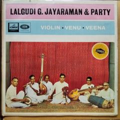 Lalgudi G. Jayaraman & Party - Violin • Venu • Veena (Vinyl)