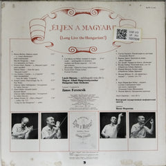 János Ferencsik, Hungarian State Orchestra - Éljen a Magyar! (Long Live the Hungarian!) (Vinyl)