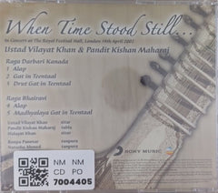 Ustad Vilayat Khan, Pandit Kishan Maharaj - When Time Stood Still (CD)