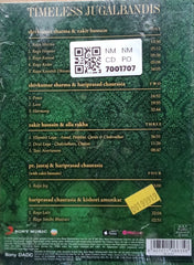 Shivkumar Sharma, Zakir Hussain, Hariprasad Chaurasia, Alla Rakha, Pt. Jasraj, Kishori Amonkar - Timeless Jugalbandis (CD)