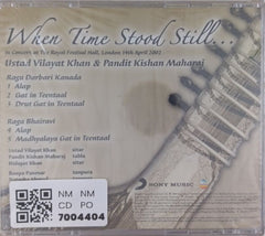Ustad Vilayat Khan, Pandit Kishan Maharaj - When Time Stood Still... (CD)