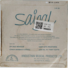 Saigal - Ey Dil Bekrar (45-RPM)