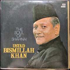 Ustad Bismillah Khan - The Soul Of Shahnai (Vinyl)