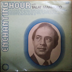 Talat Mahmood - Enchanting Hour With Talat Mahmood (Vinyl)