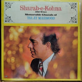 Sharab-E-Kohna (Memorable Ghazals Of Talat Mahmood) - (Vinyl)