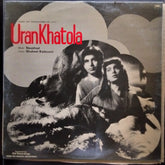 Naushad, Shakeel Badayuni - Uran Khatola (Vinyl)