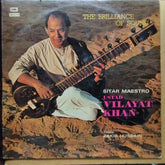 Ustad Vilayat Khan - The Brilliance Of Sound (Vinyl)