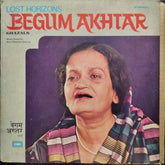 Begum Akhtar - Lost Horizons (Ghazals) (Vinyl)