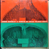 Ustad Vilayat Khan* – Ameer Khushau - A Tribute By Ustad Vilayat Khan (Vinyl)