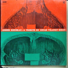 Ustad Vilayat Khan* – Ameer Khushau - A Tribute By Ustad Vilayat Khan (Vinyl)