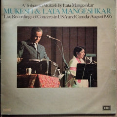 Mukesh & Lata Mangeshkar - A Tribute To Mukesh By Lata Mangeshkar (Live Recordings Of Concerts In U•S•A• And Canada-August 1976) (Vinyl)