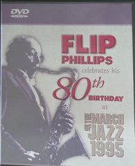 Flip Phillips - Flip Phillips Celebrates His 80th Birthday at The March of Jazz 1995 (Music-DVD)